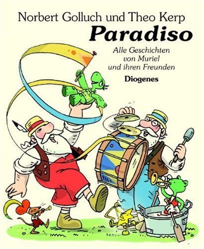 Paradiso. Alle Geschichten von Muriel und ihren Freunden.