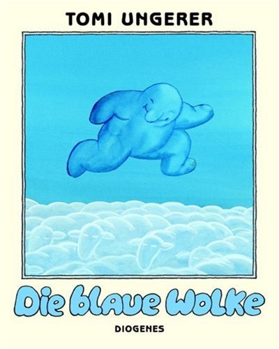 Die blaue Wolke. (9783257008678) by Ungerer, Tomi