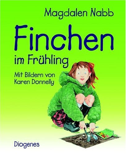 Finchen im FrÃ¼hling. (9783257008883) by Nabb, Magdalen; Donnelly, Karen