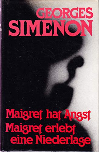 Beispielbild fr Maigret hat Angst / Maigret erlebt eine Niederlage. Zwei Maigrets in einem Band zum Verkauf von medimops
