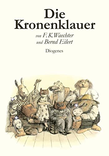 Die Kronenklauer (9783257011319) by Waechter, Friedrich Karl; Eilert, Bernd