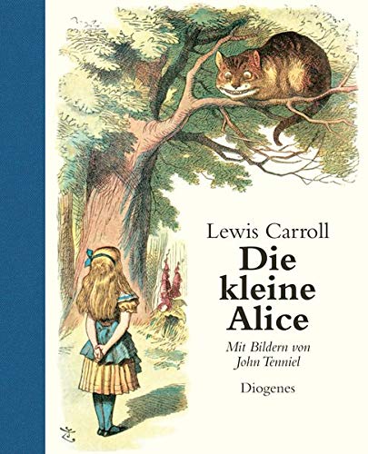 Die kleine Alice. Mit den Bildern von John Tenniel. Aus dem Engl. und mit einem Nachw. von W. E. Richartz - Carroll, Lewis und Walter E. (Übers.) Richartz