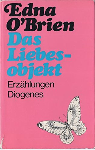 Das Liebesobjekt.- signiert, Widmungsexemplar, Erstausgabe Erzählungen. - O'Brien, Edna.