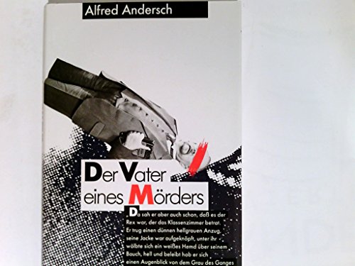 9783257015973: Der Vater eines Mörders: Eine Schulgeschichte (German Edition)