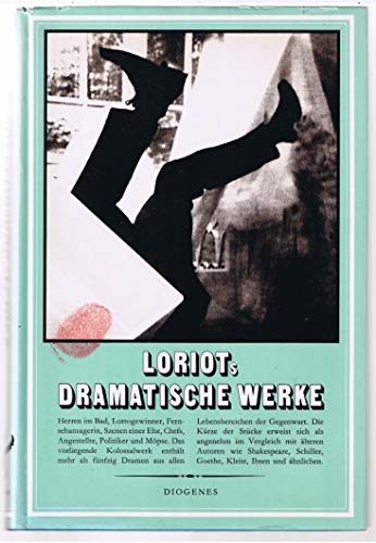 Loriots Dramatische Werke. (Verbesserte Neuausgabe). (ISBN 3937973133)