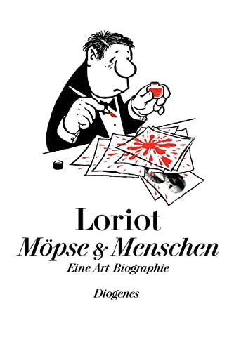 Möpse & [und] Menschen. Eine Art Biographie. - Loriot
