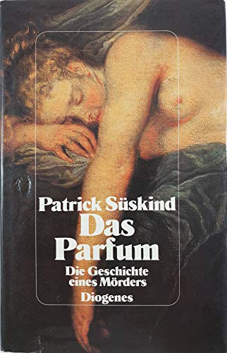 9783257016789: Das Parfum: Die Geschichte eines Mörders (German Edition)