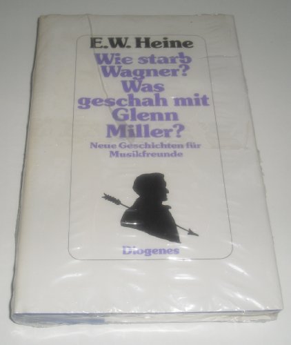 Imagen de archivo de Wie starb Wagner? Was geschah mit Glenn Miller? Neue Geschichten fr Musikfreunde a la venta por medimops