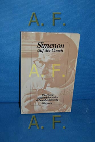 Stock image for Simenon auf der Couch. Fünf  rzte verh ren den Autor sieben Stunden lang for sale by ThriftBooks-Dallas