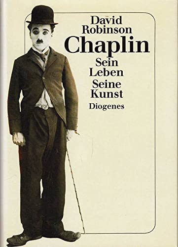 9783257018066: Chaplin. Sein Leben, seine Kunst