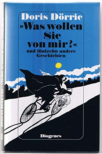 Was wollen sie von mir?: Und 15 andere Geschichten (German Edition) (9783257018127) by DoÌˆrrie, Doris