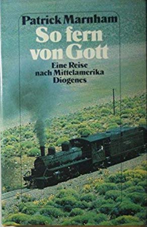 Beispielbild fr So fern von Gott. Eine Reise nach Mittelamerika zum Verkauf von medimops