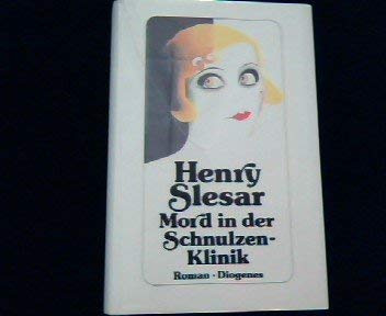 Mord in der Schnulzenklinik (9783257018622) by Slesar-henry