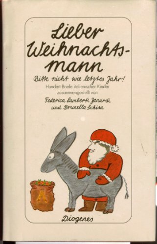 Stock image for Lieber Weihnachtsmann. Bitte nicht wie letztes Jahr. Hundert Briefe italienischer Kinder for sale by medimops