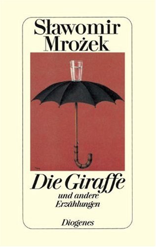 Die Giraffe und andere ErzÃ¤hlungen. 1953 - 1959. (9783257019421) by Mrozek, Slawomir