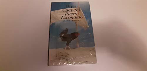 Puerto Escondido. Roman. A.d. Italienischen von Ulrich Hartmann.