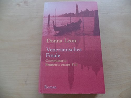 9783257019735: Venezianisches Finale. Commissario Brunettis erster Fall.