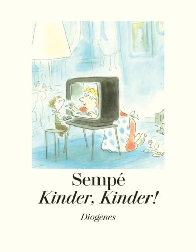 Kinder, Kinder! - Sempé