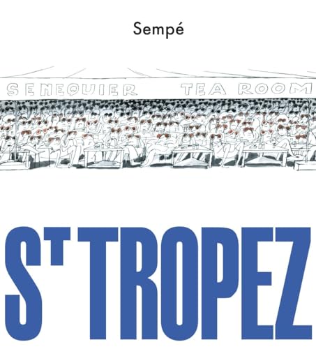 Saint Tropez. Aus dem Franz. von Anna Cramer-Klett. [Von Jean-Jacques Sempé für diese Ausg. erw.]