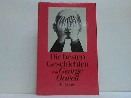 9783257050486: Die besten Geschichten von George Orwell