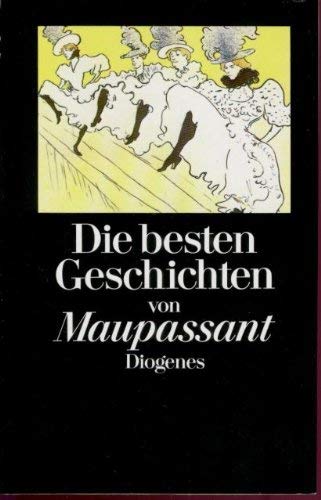 Beispielbild fr Die besten Geschichten von Guy de Maupassant. Ausgewhlt, bertragen und mit einem Nachwort von Walter Widmer. Inhalt: Mamsell Fifi / Schmalzpummel / Die Ehrenlegion / Eine Vendetta / / Die Mitgift / Das Bett / Rose / Gerettet / Ein Mrder / Die Maske / Madame Baptiste / Wer Wei? und viele andere. - (=Diogenes-Evergreens). zum Verkauf von BOUQUINIST