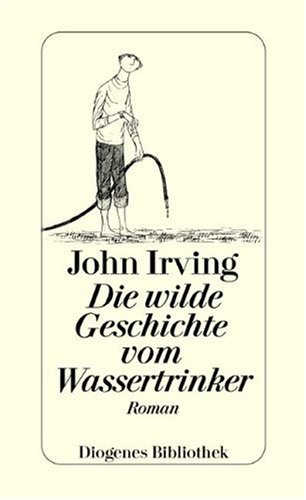 9783257057034: Die wilde Geschichte vom Wassertrinker.