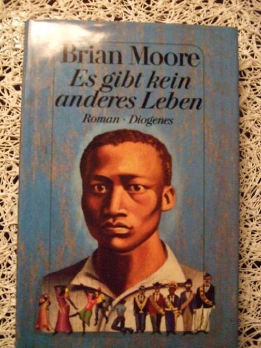 Es gibt kein anderes Leben (9783257060225) by Brian Moore