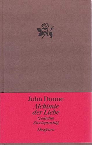 Alchimie der Liebe. (9783257060942) by Donne, John; Koppenfels, Werner Von