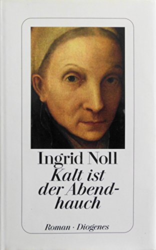 Kalt ist der Abendhauch. Roman - signiert - Noll, Ingrid