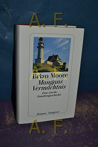 9783257062229: Mangans Vermchtnis. Eine irische Familiengeschichte