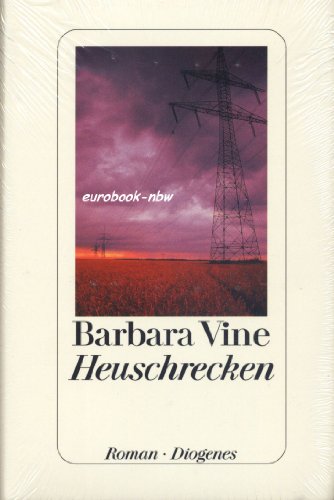 Heuschrecken. (9783257062755) by Vine, Barbara