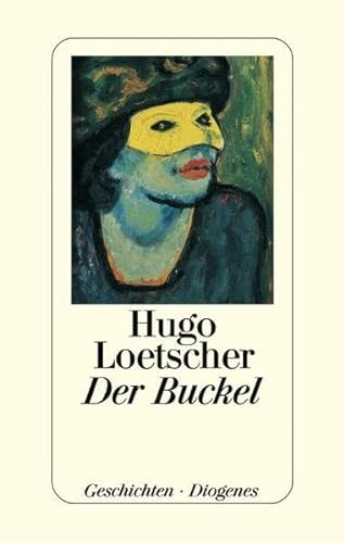 Der Buckel : Geschichten. ERSTAUSGABE; 1. Auflage. .Umschlagillustration: Max Pechstein,"Die gelb...