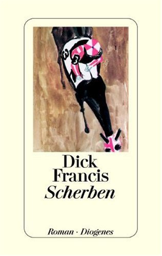 Scherben. (9783257063103) by Francis, Dick
