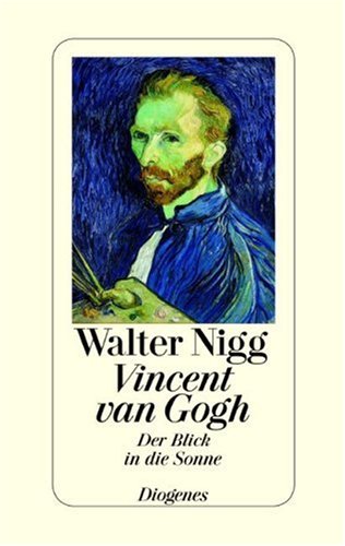 9783257063486: Vincent van Gogh - Der Blick in die Sonne.