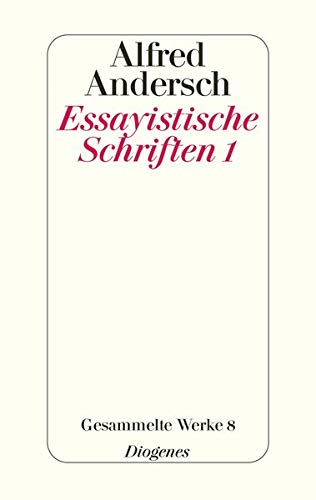 9783257063684: Andersch, A: Essayistische Schriften 1