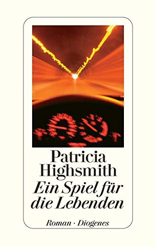 Ein Spiel für die Lebenden - Highsmith, Patricia