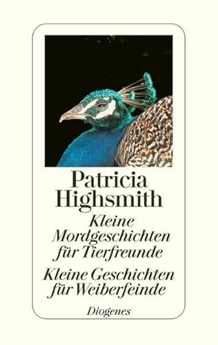 9783257064247: Highsmith, P: Tierfreunde/Weiberfeinde