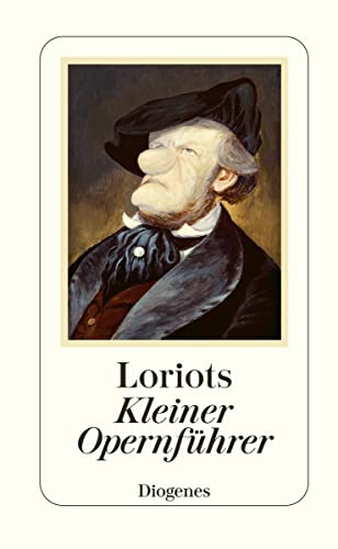 9783257064827: Loriot's Kleiner Opernfhrer