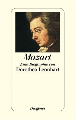 Mozart : eine Biographie. - Leonhart, Dorothea