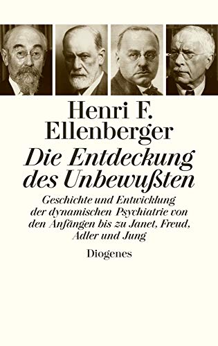 Die Entdeckung des UnbewuÃŸten (9783257065039) by Ellenberger, Henri F.