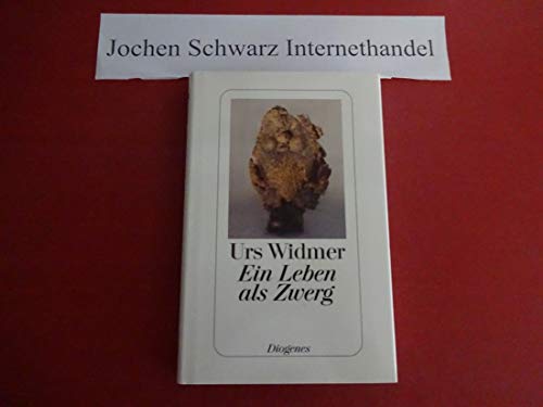 Ein Leben Als Zwerg (9783257065138) by WIDMER, URS.
