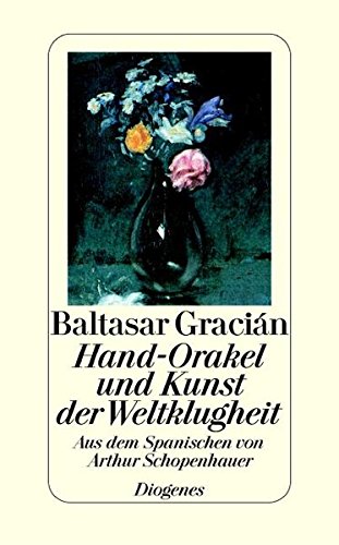 Hand-Orakel und Kunst der Weltklugheit - Gracián, Baltasar