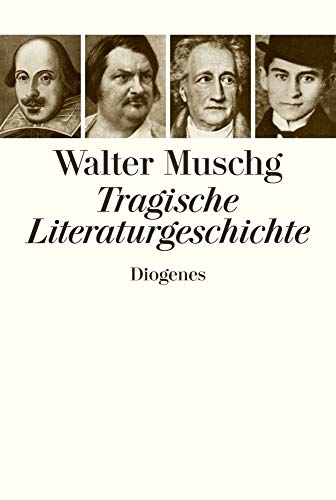 Tragische Literaturgeschichte (9783257065312) by Muschg, Walter