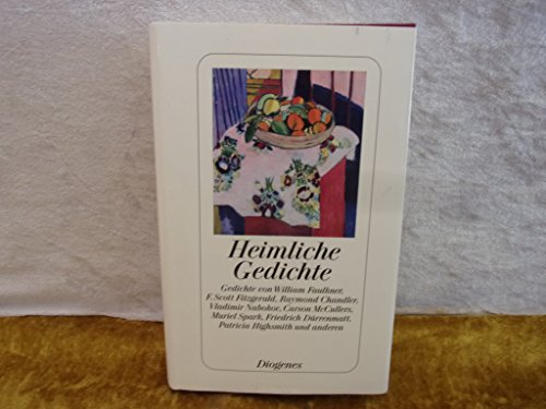 Beispielbild fr Heimliche Gedichte: Von D. H. Lawrence bis Patricia Highsmith zum Verkauf von medimops