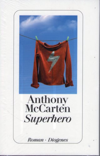 Superhero. Roman. Aus dem Engl. von Manfred Allié und Gabriele Kempf-Allié. - McCarten, Anthony