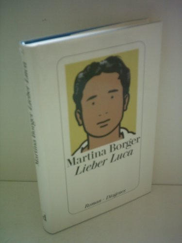 Lieber Luca : Roman. - Borger, Martina