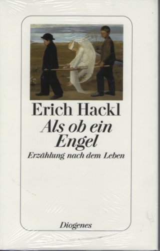 Als ob ein Engel : Erzählung nach dem Leben. - Hackl, Erich