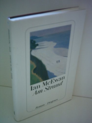 Am Strand: Roman. Ausgezeichnet mit dem Reader's Digest Author of the Year 2008 - Ian, McEwan und Robben Bernhard