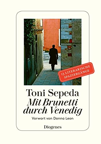 Mit Brunetti durch Venedig: Vorwort von Donna Leon (9783257066708) by Leon, Donna; Sepeda, Toni