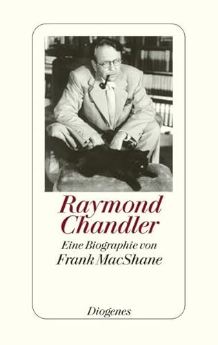 Raymond Chandler: Eine Biographie (9783257067088) by MacShane, Frank